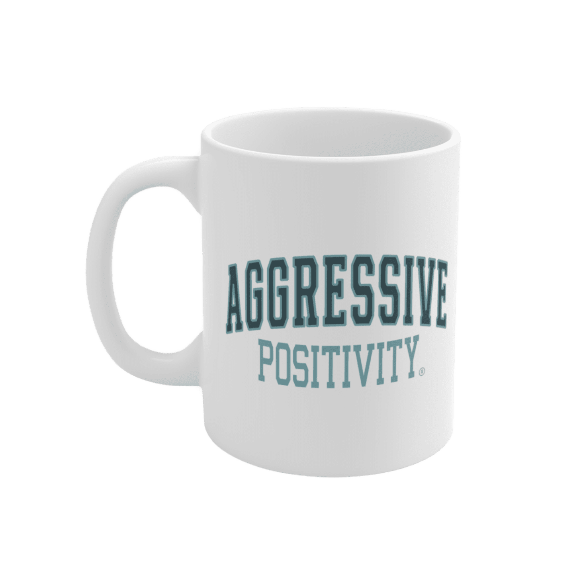 Aggressive Positivity Mug